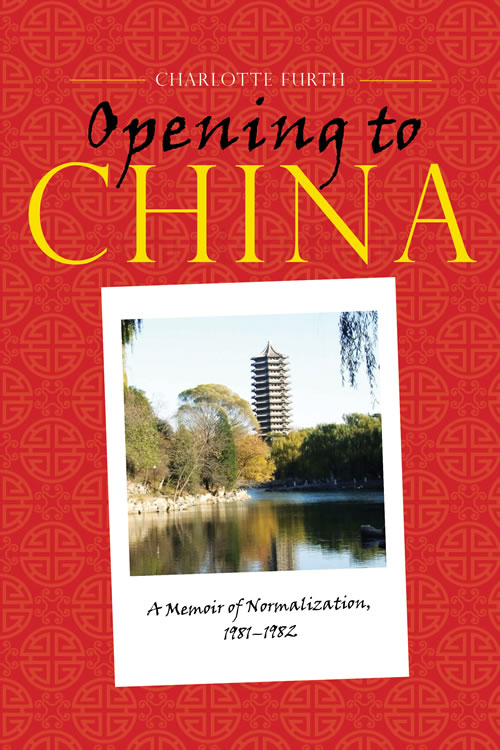 Cover image of Opening to China, by Charlotte Furth